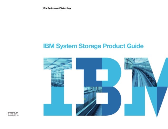 IBM System Storage Product Guide
IBM Systems and Technology
 