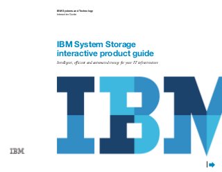 IBM System Storage interactive product guide