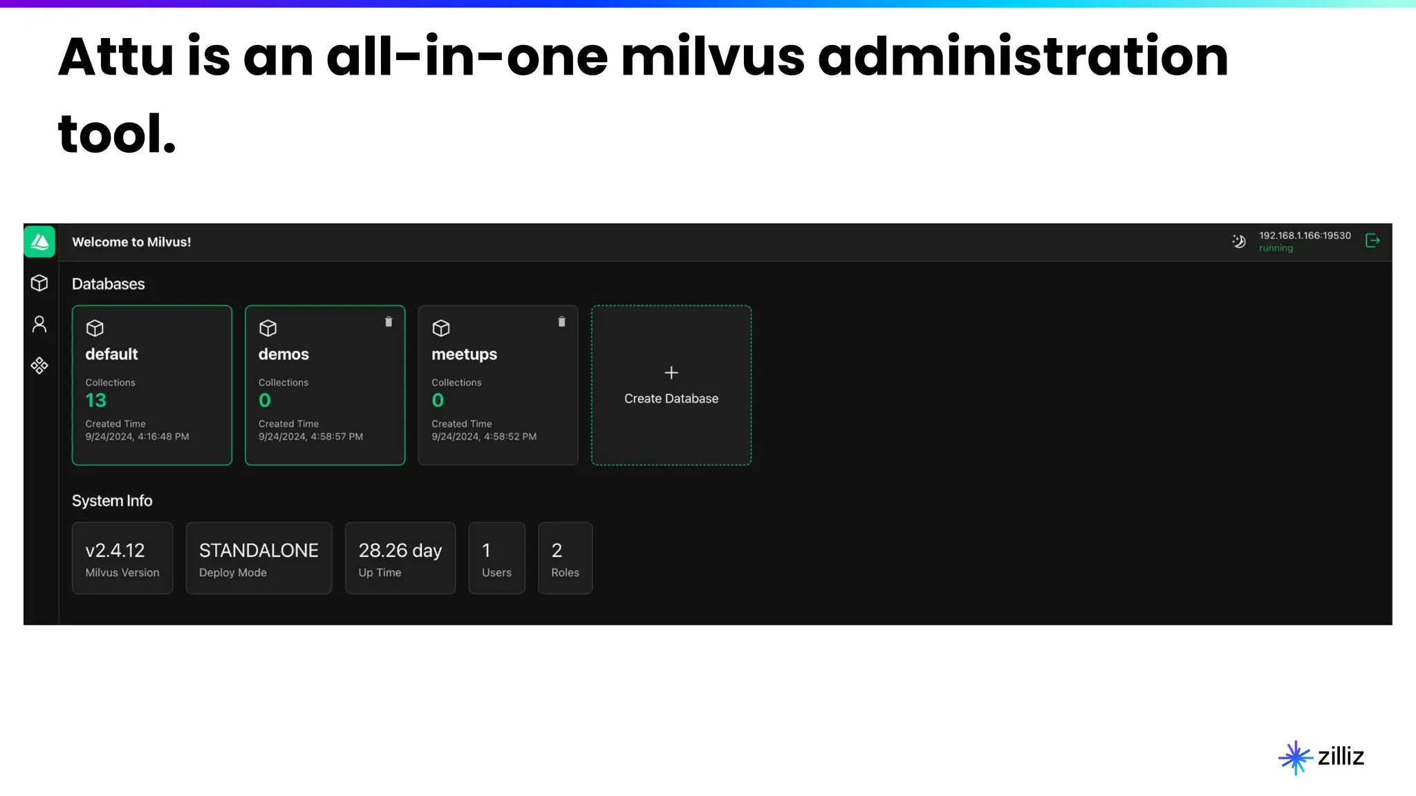 Attu is an all-in-one milvus administration
tool.
 