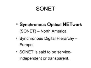 SONET ,[object Object],[object Object],[object Object]