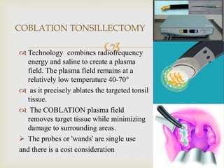 Ptr70 Coblation Tonsillectomy | PPTX
