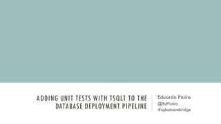 Adding unit tests with tSQLt to the database deployment pipeline | PDF