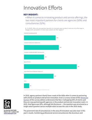 Deloitte (33%) with innovation consultancies like IDEO (19%), we find that 52% of
clients are working with consultants on ...