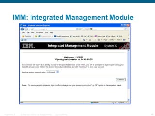 IMM: Integrated Management Module




Presentation_ID   © 2006 Cisco Systems, Inc. All rights reserved.   Cisco Confidential   46
 