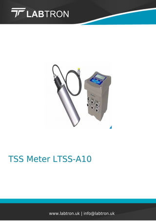 TSS Meter LTSS-A10
www.labtron.uk | info@labtron.uk
 