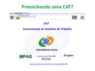 Preenchendo uma CAT?
 