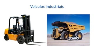 Veículos industriais
 