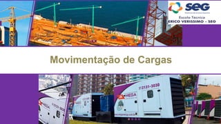 Movimentação de Cargas
 