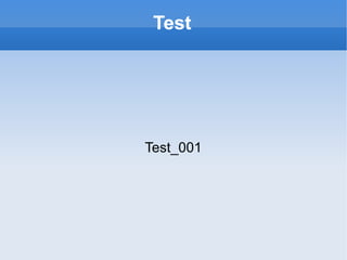 Test Test_001 