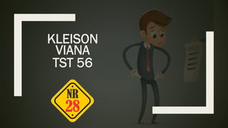 KLEISON
VIANA
TST 56
 