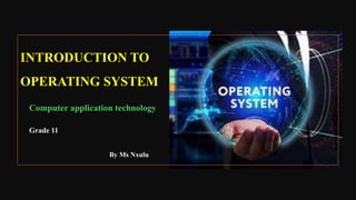 Grade 11 Introduction to Operating system. | PDF