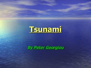 Tsunami By Peter Georgiou 