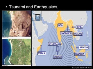 • Tsunami and Earthquakes
Copyright © 2010 Ryan P. Murphy
 