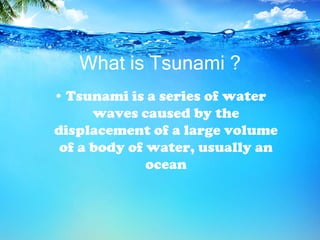 Tsunami waves are usually caused by
