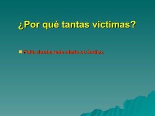 ¿Por qué tantas victimas? Falta dunha rede alerta no Índico. 