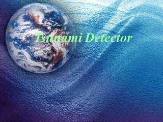 Tsunami   Detector 