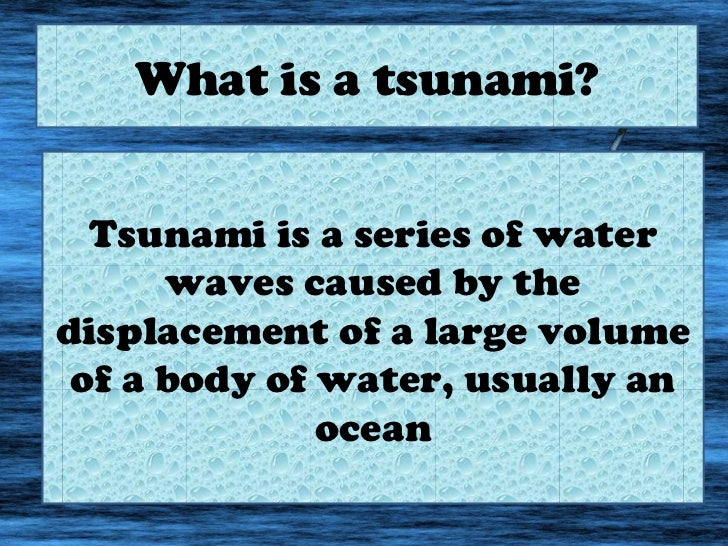 A powerpoint presentation on tsunami