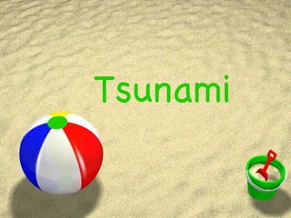 Tsunami Did you know… The shore line retreats when the first wave of a tsunami is about to happen A tsunami can be a series of waves and the first one is not always the biggest Tsunamis only affect shallow waters Most tsunamis occur in the Pacific Ocean  