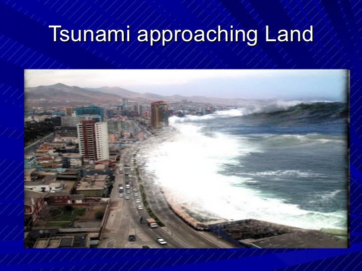 Tsunami approaching