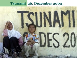 Tsunami 26. Dezember 2004
 