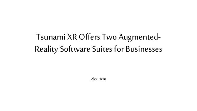 Tsunami Xr Offers Two Augmented Reality Software Suites For Businesses
