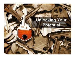 Unlocking Your
Potential
 