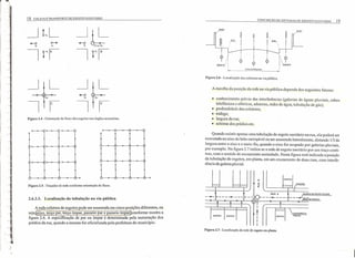 J
)
18 COLETA E TRANSPORTE DE ESGOTO SANlT ÁR10
CONCEPÇÃO DE SISTEMAS DE ESGOTO SANITÁRIO 19
~ L ~ LJi
)
+-O
PV TL PV
I r- I I
Figura 2.4 - Orientação do fluxo dos esgotos nos órgãos acessórios.
~~ ~
MURO
MURO
~ ~ ~ ~ ~
:" ~
il GUIA
r+:
~I
, f I
I
I I
 t~ il ~
,
~
I~SARJETA! ! <p
I FAIXA CARRQÇAVEl
i- ..,
Figura 2.6 - Localização dos coletores na via pública.
A escolha da posição da rede na via pública depende dos seguintes fatores:
• conhecimento prévio das interferências (galerias de águas pluviais, cabos
telefônicos e elétricos, adutoras, redes de água, tubulação de gás);
• profundidade dos coletores;
• tráfego;
• largura da rua;
• soleiras dos prédios etc.
Quando existir apenas uma tubulação de esgoto sanitário na rua, ela poderá ser
executada no eixo do leito carroçável ou ser assentada lateralmente, distando 1/3 da
largura entre o eixo e o meio-fio, quando o eixo for ocupado por galerias pluviais,
por exemplo. Na figura 2.7 indica-se a rede de esgoto sanitário por um traço contí-
nuo, com o sentido de escoamento assinalado. Nesta figura está indicada a posição
da tubulação de esgotos, em planta, em um cruzamento de duas ruas, com interfe-
rência de galeria pluvial.
Figura 2.5 - Traçados de rede conforme orientação do fluxo.
2.6.3.3. Localização da tubulação na via pública
EOIFlclO
7777. ~
m
«
:J
<r:1/
I
. _1 ~UA A i GAlERIA DE AGUAS PLUVIAIS
- -- - - - -- - - -r-- ~K>--- - -- - - - -1- - -..1REDEDEESGOTO
• • .• 1.1 I ~ +-+ _
I I I I r--n/~Ir-r-------
.// t ~
EDIFICIQ EDIFICIQ I EDIFlclO
I
I
A rede coletora de esgotos pode ser assentada em cinco posições diferentes, ou
seja,leixo, ter o par, terço ímpar, passeIO par e passeio ímpar conforme m~stra a
figura 2.6. A especificação de par ou ímpar é determinada pela numeraçao dos
prédios da rua, quando a mesma for oficializada pela prefeitura do município.
/
ALINHAMENTO
PREDIAL
Figura 2.7 - Localização da rede de esgoto em planta.
 