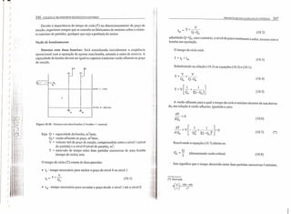 ')
)
)
j
)
)
)
;' ':
) . ' ,
"
' .
) "
)
)
)
)
346 COLETA E TRANSPORTE DE ESGOTO SANITÁRIO
Devido à importância do tempo de ciclo (T) no dimensionamento do poço de
sucção, sugerimos sempre que se consulte os fabricantes de motores sobre o núme-
ro máximo de partidas, qualquer que seja a potência do motor.
Vazão de bombeamento
Sistema com duas bombas: Será considerada inicialmente a seqüência
operacional coma operação de apenas uma bomba, estando a outra de reserva. A
capacidade da bomba deverá ser igualou superior à máxima vazão afluente ao poço
de sucção.
Q Q
(j (j
1-------+---+----1 NIVEL 1 - LIGA
V·
f-------+---+----I NI V EL o - OESLIGA
Figura 10.18 - Sistema com duas bombas (I bomba + I reserva)
Seja: Q = capacidade da bomba, ml/min;
Q,= vazão afluente ao poço, ml/min;
V = volume útil do poço de sucção, compreendido entre o nível I (nível
de partida) e o nível O(nível de parada), m';
T = intervalo de tempo entre duas partidas sucessivas de uma bomba
(tempo de ciclo), mino
o tempo de ciclo(T) consta de duas parcelas:
• tp - tempo necessário para encher o poço do nível Oao nível I
V
t = T=- (10.1)
p Qa
• top - tempo necessário para esvaziar o poço desde o nível I até o nível O
PROJETO DE ESTAÇÕES ELEVA TÓRIAS 347
(10.2)
admitindo Q>Q., caso contrário, o nível do poço continuará a subir mesmo com a
bomba em operação. . ,
o tempo de ciclo será:
(10.3)
Substituindo na relação (10.3) as equações (10.2) e (10.1):
V V
T=-+--
o, Q-Qa'
T=V[ ~a + (Q.I
Qa
)]
(10.4)
(10.5)
A vazão afluente para a qual o tempo de ciclo é mínimo decorre de sua deriva-
da, em relação à vazão afluente, igualada a zero:
dT =0
ao, (10.6)
dT [I 1 1dQa =V - Q~ + (Q-Qaf =0 (10.7) (*)
Resolvendo a equação (10.7) obtém-se:
Q
Qa = 2" (denominada vazão crítica) (10.8)
Isto significa que o tempo decorrido entre duas partidas sucessivas é mínimo,
(*) Derivada
vdu· udv
v
2
 