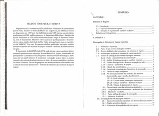 -j
)
)
)
I,)
~
)..
J
J
J
)(
)
y
"
)'
),
J
),
J:
)
j.
)'
)
)
),
y
)
),
]i
)
)
)
')
)
MILTON TOMOYUKI TSUTIYA
Engenheiro civil, formado em 1975 pela Escola Politécnica da Universidade
de São Paulo, Recebeu os títulos de Mestre em Engenharia, em 1984 e de Doutor
em Engenharia em 1990 pela Escola Politécnica da USP. Iniciou suas atividades
acadêmicas em 1982, no Departamento de Engenharia Hidráulica e Sanitária da
Escola Politécnica daUSP; onde atualmente ocupa o cargo de Professor Doutor
na Área de Saneamento: Ministrou vários cursos de aperfeiçoamento e de exten-
são em várias cidades do Estado de São Paulo, principalmente para os engenhei-
ros da SABESP. Tem mais de setenta trabalhos publicados nos mais variados
assuntos referentes aos sistemas de esgoto sanitário e sistemas de abastecimento
de água.
É funcionário da SABESP desde 1976, onde iniciou como engenheiro júnior,
ocupando posteriormente os cargos de coordenador de projeto, coordenador de
planejamento e coordenador de pesquisas e desenvolvimento tecnológico. Parti-
cipou de um grande número de estudos de concepção, projeto básico e projeto
executivo de sistemas de abastecimento de água e de esgotos sanitários e também
de Planos Diretores. Na área de pesquisa, tem atuado em temas relacionados com
a redução de custos operacionais e melhoria de eficiência dos sistemas de água e
esgoto.

CAPÍTULO 1
SUMÁRIO
Sistemas de Esgotos
1.1. - Introdução " " 1
l.2. - Tipos de sistemas de esgotos 2
l.3. - Situação do esgotamento sanitário no Brasil 4
Referências bibliográficas "" .. 4
CAPÍTULO 2
Concepção de Sistemas de Esgoto Sanitário
2.1. - Definição e objetivos "."""." """ .."." """""""."" ..""" 5
2.2. - Partes de um sistema de esgoto sanitário .." .." " " .. 5
2.3. - Regime hidráulico do escoamento em sistemas de esgoto 6
2.4. - Normas para projetos de sistemas de esgoto sanitário 6
2.5. - Estudo de concepção de sistemas de esgoto sanitário :.."."" ".". 7
2.5.1 - Dados e características da comunidade .""" " .."".""" 7
2.5.2 - Análise do sistema de esgoto sanitário existente ". 7
2.5.3 - Estudos demográficos e de uso e ocupação do solo " ..""""" .. 7
2.5.4 - Critérios e parâmetros de projeto """ "" .." 8
2.5.5 - Cálculo das contribuições " " " " .." 8
2.5.6 - Formulação criteriosa das alternativas de concepção 9
2.5.7 - Estudo de corpos receptores " 9
2.5.8 - Pré-dimensionamento das unidades dos sistemas
desenvolvidos para a escolha da alternativa " .." 9
2.5.8.1 - Rede coletora " " .. 9
2.5.8.2 - Coletor tronco, intercepto r e emissário 9
2.5.8.3 - Estação elevatória e linha de recalque " 1O
2.5.8.4 - Estação de tratamento de esgoto 10
2.5.9 - Estimativa de custo das alternativas estudadas 11
2.5.10 - Comparação técnico-econômica e ambiental dasaltemativas 11
2.5.11 - Alternativa escolhida "" " 11
2.5.12 - Peças gráficas do estudo de concepção " 12
2.5.13 - Memorial de cálculo 13
2.6. - Concepção da rede de esgoto sanitário .." " " " 13
2.6.1 - Desenvolvimento da concepção nas diversas fases do projeto 13
2.6.2 - Órgãos acessórios da rede 14
2.6.3 - Concepção do traçado da rede de esgotos 15
1
 