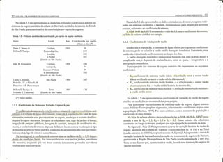 1
52 COLETA E TRANSPORTE DE ESGOTO SANITÁRIO
INTERCEPTORES DE ESGOTO 53
Na tabela 3.6 são apresentados os dados coletados em diversas pesquisas reali-
zadas em sistemas existentes, e também, recomendados para projeto por diversos
autores, referentes ao coeficiente de retomo.
.A NBR 9649 da ABNT recomenda o valor de 0,8 para o coeficiente de retomo,
na falta de valores obtidos em campo.
Na tabela 3.5 são apresentadas as medições realizadas por diversos autores em
sistemas de esgoto sanitário da cidade de São Paulo e cidades do interior do Estado
de São Paulo, para a estimativa da contribuição percapita de esgotos.
Tabela 3.5 - Valores medidos de contribuição per capita de esgoto sanitário.
Autor Local Ano Contribuição per capita
(€/hab. x dia) (*)
Dario P. Bruno & Cardoso, 1983 90
Milton T. Tsutiya Fernandópolis, 149
Lucélia, 103
e Pinhal 161
(Estado de São Paulo)
João B. Comparini Cardoso, 1990 106
Indiaporã, 74
Guarani D'Oeste 89
e Pedranópolis 103
(Estado de São Paulo)
Lineu R. Alonso, São Paulo 1990 207
Rodolfo J.c. e Silva Jr, &
Francisco l.F. Paracampos
Milton T. Tsutiya & Tatuí 1995 132
Orlando Z. Cassettari (Estado de São Paulo)
(*) Valor médio
3.2.4 Coeficientes de variação de vazão
Conhecida a população, o consumo de água efetivo per capita e o coeficiente
de retomo, pode-se calcular a vazão média de esgoto doméstico. Entretanto, essa
vazão não é distribuída uniformemente ao longo dos dias.
A vazão de esgoto doméstico varia com as horas do dia, com os dias, meses e
estações do ano, e depende de muitos fatores, entre os quais, a temperatura e a
precipitação atmosférica.
Para o projeto dos sistemas de esgoto sanitário são importantes os seguintes
coeficientes:
• K
"
coeficiente de máxima vazão diária - é a relação entre a maior vazão
diária verificada no ano e a vazão média diária anual;
• K2' coeficiente de máxima vazão horária - é a relação entre a maior vazão
observada num dia e a vazão média horária do mesmo dia;
• K3' coeficiente de mínima vazão horária - é a relação entre a vazão mínima e
a vazão média anual.
Na tabela 3.7 são apresentadas os coeficientes de variação de vazão de esgoto
obtidas em medições ou recomendadas para projeto.
Para determinar os coeficientes de máxima vazão de esgoto, alguns autores
como Babbit e Flores propõem expressões, relacionando o coeficiente de pico com
a população (Martins, 1977). Por esses critérios, com o aumento da população o
coeficiente de pico diminui.
Na falta de valores obtidos através de medições, a NBR-9649 da ABNT reco-
menda o uso de K, = 1,2, K2 = 1,5 e K3 = 0,5. Esses valores são 'admitidos
constantes ao longo do tempo, qualquer que seja a população existente na área.
As figuras (3.4a) e (3.4b) apresentam a curva de variação horária da vazão de
esgoto sanitário das cidades de Cardoso (vazão máxima de 10 eis) e de Tatuí
(vazão máxima de 100 f./s), respectivamente. A figura (3.4c) apresenta a curva de
variação horária da bacia afluente à estação de tratamento de esgotos de Barueri,
pertencente a Região Metropolitana de São Paulo (vazão máxima de 2 000 eis).
Nota-se nas figuras que, quanto maior a vazão, haverá uma diminuição no pico de
vazões máximas.
3.2.3 Coeficiente de Retorno: Relação Esgoto/Água
Qsoeficiente de.retomo é a relação entre o volume de esgotos recebido na rede
,-coletora e o volume de água efetivamente fornecido à população. Do total de água
consumida, somente uma parcela retoma ao esgoto, sendo que o restante é utiliza-
do para lavagem de canos, lavagem de calçadas e ruas, rega de jardins e hortas,
irrigação de parques públicos, lavagem de quintais, terraços de residências etc.
Assim, o coeficiente de retomo depende de fatores locais como a localização e tipo
de residência (alto ou baixo padrão), condições de arruamentos das ruas (pavimen-
tado ou não), tipo de clima e outros fatores. .
De modo geral, o coeficiente de retomo situa-se na faixa de 0,5 a 0,9, deRen-
dendo das condições locais. Em áreas residenciais com muitos jardins, os valores
são menores, enquanto que nas áreas centrais densamente povoadas os valores
tendem a ser mais elevados.
(~
)
)
)
.)
)
)
, )
)
'.J
( )
)
)
( ,
)
)
,)
)
)
:)
( )
()
f)
()
, )
)
" )
)
, )
( )
)
)
)
)
()
)
 