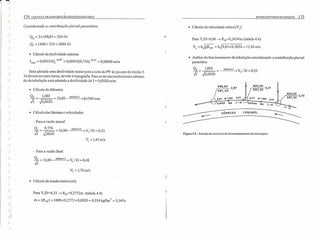 )
)
)
)
)
)
)
)
)
)
)
)
J
)
)
)
)
)
)
)
)
)
J
)
)
)
)
)
),
)
)
)
)
174 COLETA E TRANSPORTE 6E ESGOTO SANITÁRIO
Considerando a contribuição pluvial parasitária
Qp = 3x108,05 = 324 RIs
Qf = 1480+ 324 = 1804 Ris
c Cálculo da declividade mínima
_ .. -0,47'-. -0,47 _
Imin- 0,00035Qi - 0,00035(0,756) - 0,00040 mim
Será adotada uma declividade maior pois a cota do PV de jusante do trecho 1-
16 deverá ser mais baixa, devido à topografia. Para se ter um recobrimento adequa-
do da tubulação será adotada a declividade de I = 0,0020 mim.
c Cálculo do diâmetro
Qf = 1,480 = 33 09 tabe!a4.3) 4> 1500 mm
fi .)0,0020 '
• Cálculo das lâminas e velocidades
- Para a vazão inicial
.9i.. = 0,756 = 16 90
FI .),0020 '
tabe!a4.3
) Yi ID =0,33
Vi = 1,45 mls
- Para a vazão final
~ =33,09
tabe!a4.3
) Y;lD = 0,48
v, = 1,76 mls
• Cálculo de tensão trativa (cri)
Para Y/D=0,33 --7 RHi=0,2772m (tabela 4.4)
cri= yRHil = 1000xO,2772 xO,0020 = 0,554 kgf/m2
= 5,54Pa
INTERCEPTORES DE ESGOTO 175
• Cálculo da velocidade crítica (Vc)
Para YID=0,48 --7 RHf=0,3654m (tabela 4.4)
v,=6JgRHf =6.)9,81xO,3654 = 11,36m/s
• Análise do funcionamento da tubulação considerando a contribuição pluvial
parasitária
Qf _ 1,804
FI - .)0,0020
tabe!a4.3 ) Y, / D = 0,55
599,60 257
597,03 '
600,50
597,23 3,27
60000
597,30 2,70
%,67 ti 1 !I00 3,27
0,0020 100 r- 16
100 I-IO
1_ I.•
~ __ • _CO_'_R_RE_G_O C_A_S_C_AV_E_l ~
Figura 5.4 - Solução do exercício de dimensionamento do interceptor.
 