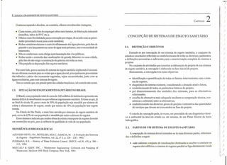 4 COLETA E TRANSPORTE DE ESGOTO SANITÁRIO
osistema separador absoluto, ao contrário, oferece reconhecidas vantagens;
• Custa menos, pelo fato de empregar tubos mais baratos, de fabricação industrial
(manilhas, tubos de PVC etc.);
.' Oferece mais flexibilidade para a execução por etapas, de acordo com as priori-
dades (prioridade maior para a rede sanitária); .e, .
• Reduz consideravelmente o custo do afastamento das água pluviais, pelo fato de
permitir o seu lançamento no curso de água mais próximo, sem a necessidade de
tratamento;
• Não se condiciona e nem obriga a pavimentação das vias públicas;
• Reduz muito a extensão das canalizações de grande diâmetro em uma cidade,
pelo fato de não exigir a construção de galerias em todas as ruas;
• Não prejudica a depuração dos esgotos sanitários.
Por outro lado, para o sucesso do sistema de esgoto sanitário implantado é necessá-
rio um eficiente controle para se evitar que a água pluvial, principalmente proveniente
dos telhados e pátios das economias esgotadas, sejam encaminhadas, junto com as
águas residuárias, para esse sistema de esgoto.
Tem-se notado que, em grande parte das cidades brasileiras, tal controle não existe: .
1.3. SITUAÇÃO DO ESGOTAMENTO SANITÁRIO NO BRASIL
O Brasil, com população total de.cerca de 160 milhões & habitantes apresenta um
imenso deficit de atendimento no que refere ao esgotamento sanitário. Estima-se que,já
ao final do século 20, pouco mais de 30% da população seja atendida por sistema de
coleta e afastamento de esgoto, sendo que menos de 10% da população tem esgoto
tratado.
No Estado de São Paulo, o mais bem servido por sistemas de esgoto sanitário do
país, cerca de 65% de sua população é atendida por redes coletoras de esgotos.
Esses números indicam que muitas obras de coleta e transporte de esgotos deverão
ser construídas no país, para a melhoria de qualidade de vida de sua população.
REFERÊNCIAS BffiUOGRÁFICAS
AZEVEDO NETO, J.M.; BOTELHO, M.H.C.; GARCIA, M. - A Evolução dos Sistemas
de Esgotos - Engenharia Sanitária, voI. 22, n" 2, p. 226 - 228 - 1983.I '.
FUHRMAN, R.E. - History of Water Pollution ControI. JWPCF, voI.56, n04,p. 306 -
313, 1984.
METCALF & EDDY, 1NC. - Wastewater Engineering: Colletion and Pumping of
Wastewater.McGraw-Hill Book Company, New York, 1981.
CAPíTULO 2
..,
CONCEPÇÃO DE SISTEMAS DE ESGOTO SANITÁRIO'
2.1. DEFINIÇÃO E OBJETIVOS
Entende-se por concepção de um sistema de esgoto sanitário, o conjunto de
estudos e conclusões referentes ao estabelecimento de todas as diretrizes, parâmetros
e definições necessárias e suficientes para a caracterização completa do sistema a
projetar. .
No conjunto de atividades que constitui a elaboração do projeto de um sistema
de esgoto sanitário, a concepção é elaborada na fase inicial do projeto.
Basicamente, a concepção tem como objetivos:
'. identificação e quantificação de todos os fatores intervenientes com o siste-
ma de esgotos; . .
• diagnóstico do sistema existente, considerando a situação atual e futura,
• estabelecimento de todos os parâmetros básicos de projeto;
• pré dimensionamento das unidades dos sistemas, para as alternativas
selecionadas;
.• escolha da alternativa mais adequada mediante a comparação técnica, eco-
nômica e ambiental, entre as alternativas;
• estabelecimento dás diretrizes gerais de projeto e estimativa das quantidades
de serviços que devem ser executados na fase de projeto.
O estudo de concepção pode, às vezes, ser precedido de um diagnóstico técni-
co e ambiental da área em estudo ou, até mesmo, de um Plano Diretor da bacia /
hidrográfica. . .
2.2. PARTES DE UM SISTEMA DE ESGOTO SANITÁRIO
A copcepção do sistema deverá estender-se às suas diversas partes, relaciona-
das e definidas a seguir:
• rede coletora: conjunto de canalizações destinadas a receber e conduzir os
esgotos dos edificios; o sistema de esgotos predial se liga diretamente à rede
~
)
)
)
)
)
)
)
)
.J
()
)
)
)
)
)
.f)
)
)
,)
I; )
i )
:1' )
!I )
i i
I )
, !
I, )
11: .
I )
:i )
i
i'! )
1., )
r
r
i )
)
ri'
~.)
I~
I
 
