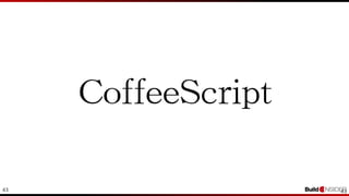 43 43
CoffeeScript
 