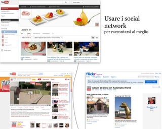 Usare i social
network
per raccontarsi al meglio
 