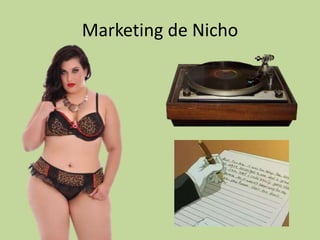 Marketing de Nicho
 