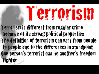 Terrorism-what,why,where,how