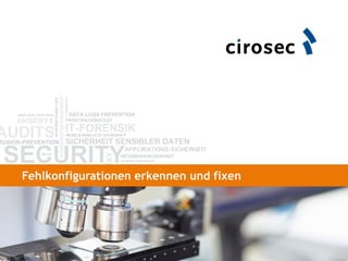 Fehlkonfigurationen erkennen und fixen
 