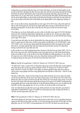 Thông tư 151/2014/TT-BTC Hướng dẫn thi hành Nghị định số 91/2014/NĐ-CP
www.ac-c.com.vn Page 5
trường hợp các giai đoạn tiếp theo thực tế có thực hiện được coi là dự án thành phần của dự
án đầu tư đã được cấp phép lần đầu nếu thực hiện theo tiến độ (trừ trường hợp bất khả kháng,
khó khăn do nguyên nhân khách quan trong khâu giải phóng mặt bằng, giải quyết thủ tục
hành chính của cơ quan Nhà nước, do thiên tai, hỏa hoạn hoặc khó khăn, bất khả kháng khác)
thì các dự án thành phần của dự án đầu tư lần đầu được hưởng ưu đãi thuế cho thời gian còn
lại của dự án đầu tư lần đầu tính từ thời điểm dự án thành phần có thu nhập được hưởng ưu
đãi.
Đối với dự án đầu tư được cấp phép đầu tư trước ngày 01/01/2014 mà có thực hiện phân kỳ
đầu tư như trường hợp nêu trên thì dự án thành phần được hưởng ưu đãi thuế theo mức ưu
đãi đang áp dụng đối với dự án đầu tư lần đầu cho thời gian ưu đãi còn lại tính từ ngày
01/01/2014.
Thu nhập của các dự án thành phần của dự án đầu tư lần đầu trước ngày 01/01/2014 đã được
hưởng ưu đãi về thuế thu nhập doanh nghiệp theo quy định tại các văn bản quy phạm pháp
luật trước ngày 01/01/2014 thì không thực hiện điều chỉnh lại các ưu đãi thuế đã được hưởng
trước ngày 01/01/2014.
Trong thời gian triển khai các dự án thành phần theo từng giai đoạn nêu trên nếu nhà đầu tư
được cơ quan quản lý Nhà nước về đầu tư (quy định tại Luật Đầu tư số 59/2005/QH11 ngày
29/11/2005 và các văn bản quy phạm pháp luật hướng dẫn thi hành) cho phép gia hạn thực
hiện dự án và doanh nghiệp thực hiện theo đúng thời hạn đã được gia hạn thì cũng được
hưởng ưu đãi thuế theo quy định nêu trên.
g) Dự án đầu tư của doanh nghiệp đang được hưởng ưu đãi thuế mà giai đoạn 2009 - 2013 có
đầu tư bổ sung máy móc, thiết bị thường xuyên trong quá trình sản xuất, kinh doanh không
thuộc dự án đầu tư mới và dự án đầu tư mở rộng thì phần thu nhập tăng thêm do việc đầu tư
bổ sung máy móc, thiết bị thường xuyên này cũng được hưởng ưu đãi thuế theo mức mà dự
án đang áp dụng cho thời gian còn lại tính từ kỳ tính thuế năm 2014”.
Điều 6. Sửa đổi, bổ sung Khoản 3, Điều 20, Thông tư số 78/2014/TT-BTC như sau:
“3. Miễn thuế 2 năm và giảm 50% số thuế phải nộp trong 4 năm tiếp theo đối với thu nhập từ
thực hiện dự án đầu tư mới quy định tại Khoản 4 Điều 19 Thông tư số 78/2014/TT-BTC
ngày 18/6/2014 của Bộ Tài chính và thu nhập của doanh nghiệp từ thực hiện dự án đầu tư
mới tại Khu công nghiệp (trừ Khu công nghiệp nằm trên địa bàn có điều kiện – kinh tế xã hội
thuận lợi).
Địa bàn có điều kiện - kinh tế xã hội thuận lợi quy định tại khoản này là các quận nội thành
của đô thị loại đặc biệt, đô thị loại I trực thuộc trung ương và các đô thị loại I trực thuộc tỉnh,
không bao gồm các quận của đô thị loại đặc biệt, đô thị loại I trực thuộc trung ương và các đô
thị loại I trực thuộc tỉnh mới được thành lập từ huyện kể từ ngày 01/01/2009; trường hợp khu
công nghiệp nằm trên cả địa bàn thuận lợi và địa bàn không thuận lợi thì việc xác định ưu đãi
thuế đối với khu công nghiệp căn cứ vào vị trí thực tế của dự án đầu tư trên thực địa.
Việc xác định đô thị loại đặc biệt, loại I quy định tại khoản này thực hiện theo quy định tại
Nghị định 42/2009/NĐ-CP ngày 07/5/2009 của Chính phủ quy định về phân loại đô thị và
văn bản sửa đổi Nghị định này (nếu có)”.
Điều 7. Bổ sung Khoản 8, Điều 23, Thông tư số 78/2014/TT-BTC như sau:
“8. Doanh nghiệp còn thời gian hưởng ưu đãi thuế theo điều kiện về tỷ lệ xuất khẩu nhưng bị
ngừng ưu đãi thuế do thực hiện cam kết với Tổ chức thương mại thế giới (WTO) đối với hoạt
động dệt, may từ 11/01/2007 và hoạt động khác từ 01/01/2012 thì được lựa chọn kết hợp
 