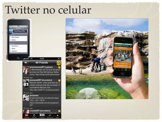 Twitter no celular
 