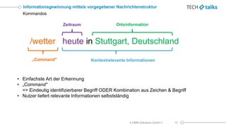 Informationsgewinnung mittels vorgegebener Nachrichtenstruktur
15< OMM Solutions GmbH >
Kommandos
• Einfachste Art der Erk...