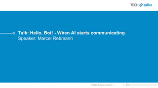 Hello, Bot! - When AI starts communicating Slide 3
