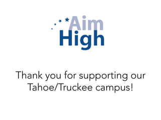 Thank you for supporting our
Tahoe/Truckee campus!

 