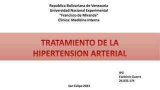 Republica Bolivariana de Venezuela
Universidad Nacional Experimental
“Francisco de Miranda”
Clínica: Medicina Interna
San Felipe 2023
IPG
Eseleinis Guerra
26.835.174
 