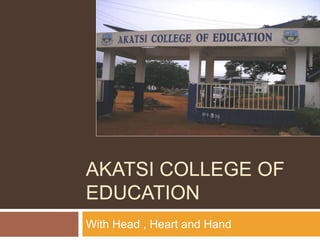 Teachers Training Akatsi | PPT