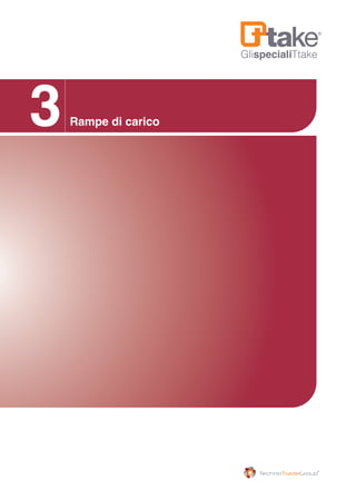GlispecialiTtake
Rampe di carico3
 