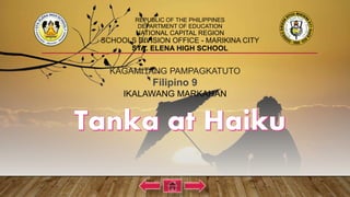 REPUBLIC OF THE PHILIPPINES
DEPARTMENT OF EDUCATION
NATIONAL CAPITAL REGION
SCHOOLS DIVISION OFFICE - MARIKINA CITY
STA. ELENA HIGH SCHOOL
KAGAMITANG PAMPAGKATUTO
Filipino 9
IKALAWANG MARKAHAN
 