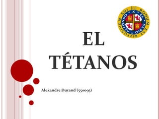 EL TÉTANOS Alexandre Durand (550095) 