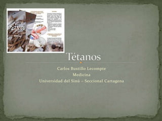Carlos Bustillo Lecompte
Medicina
Universidad del Sinú – Seccional Cartagena
 