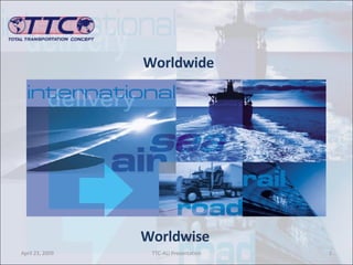 Worldwide Worldwise June 9, 2009 TTC-ALI Presentation 