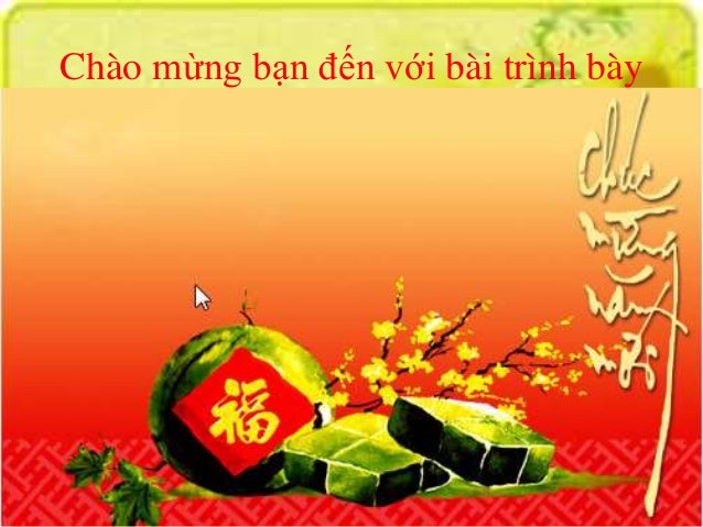 PowerPoint Tết Cổ Truyền Việt Nam - Tết Nguyên Đán